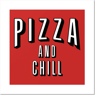 Pizza ans Chill Posters and Art